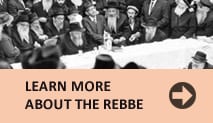 Learn more about the Rebbe